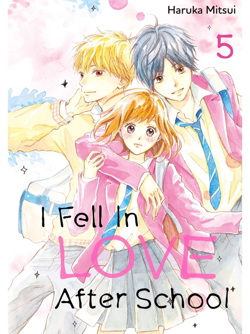 Title details for I Fell in Love After School, Volume 5 by Haruka Mitsui - Available
